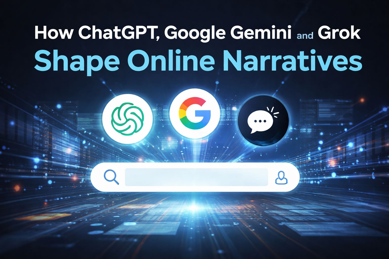How ChatGPT, Google Gemini, and Grok Shape Online Narratives — And Why Digital Crisis Management Matters More Than Ever