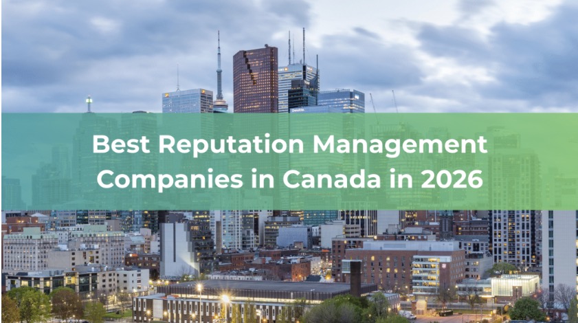 Best Reputation Management Companies in Canada (2026)